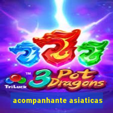 acompanhante asiaticas